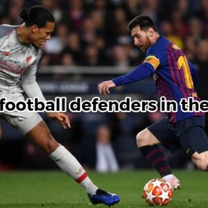 The best football defenders in the world